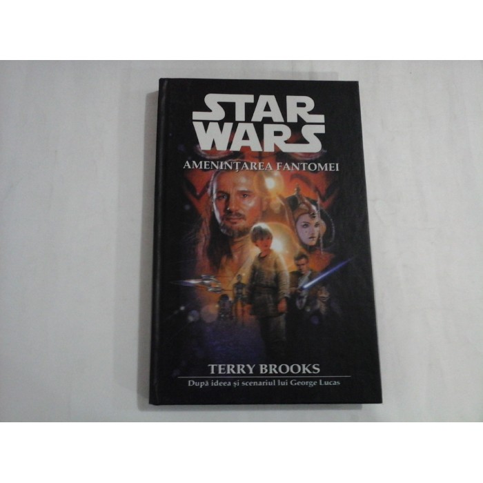 STAR WARS - AMENINTAREA FANTOMEI - TERRY BROOKS STAR WARS - AMENINTAREA FANTOMEI - TERRY BROOKS